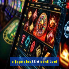 o jogo rico33 é confiável